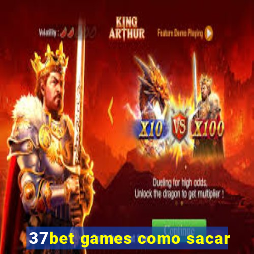 37bet games como sacar